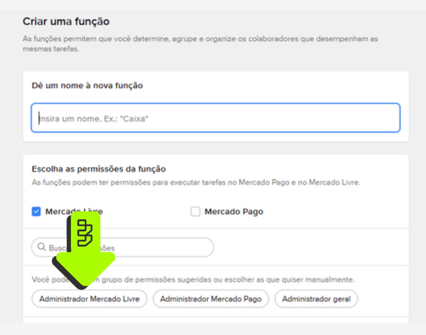 Tela Criar uma função com o campo de nome e a opção Administrador Mercado Livre indicada pela seta verde